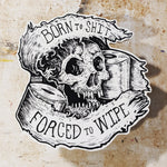 Born to shit Forced to wipe - Cutout